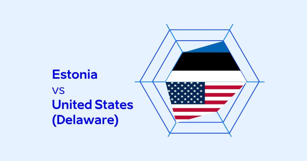 Dalaware vs. Estonia: dónde crear tu empresa