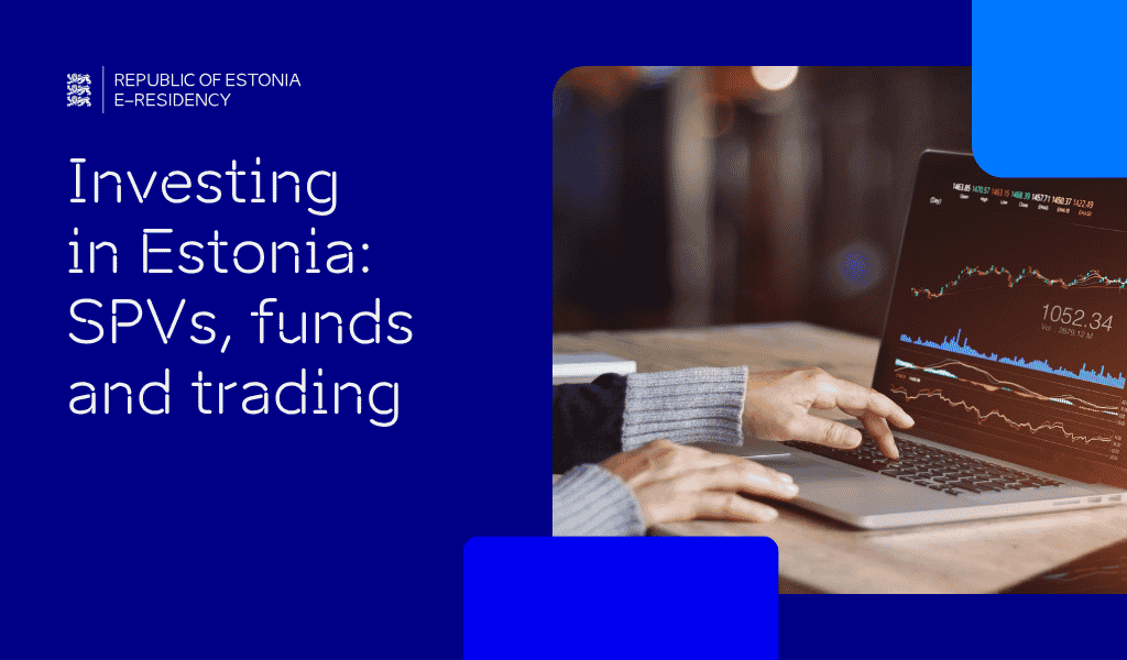 A person trading on a laptop with the text "Investing in Estonia: SPVs, funds and trading"
